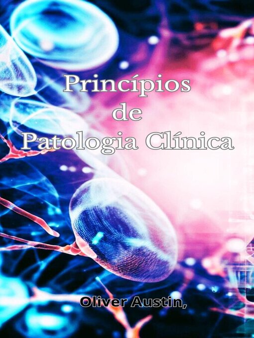 Title details for Princípios de Patologia Clínica by Oliver Austin - Wait list